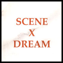 Scene X Dream